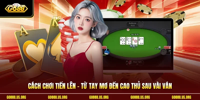 Cách Chơi Tiến Lên