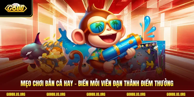 Mẹo Chơi Bắn Cá Hay