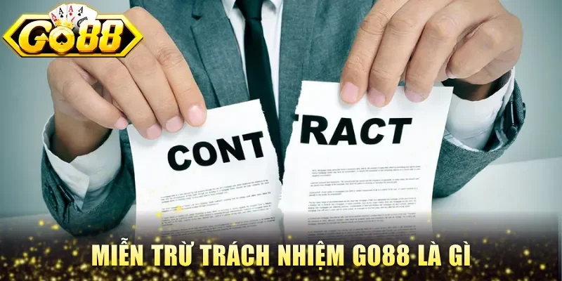 Miễn trừ trách nhiệm Go88 là gì
