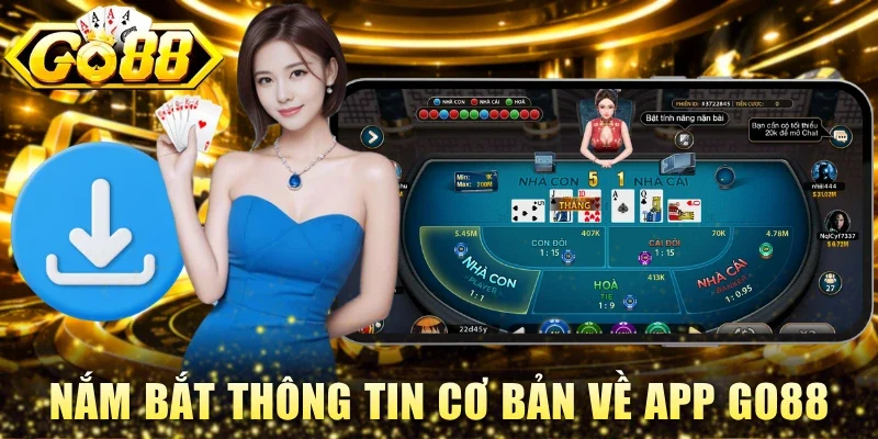 Nắm bắt thông tin cơ bản về app Go88