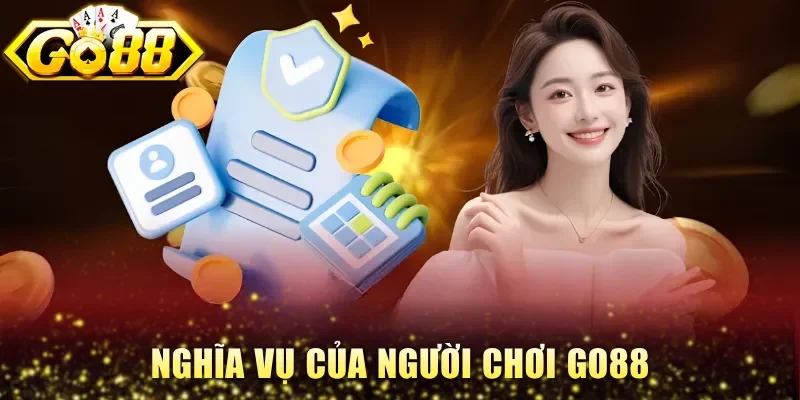 Nghĩa vụ của người chơi Go88